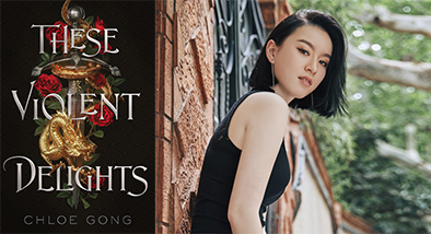 Chloe Gong's book These Violent Delights.