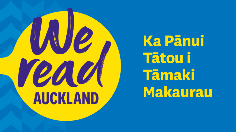 Text image says We read Auckland, Ka Pānui Tātou i Tāmaki Makaurau